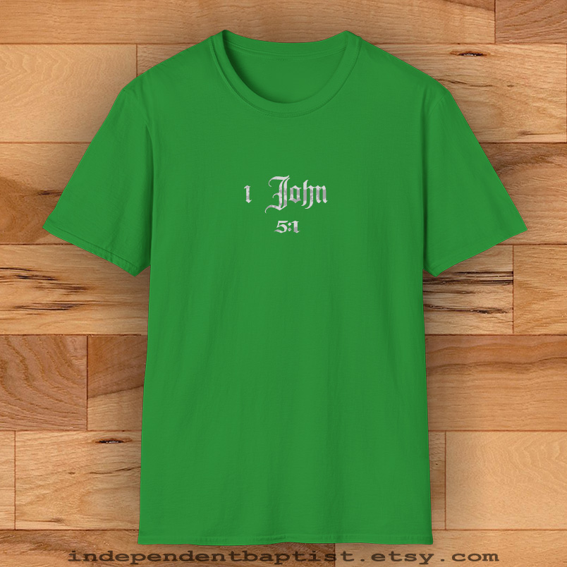 Mens Bible Verse T Shirt 1 John 5:1